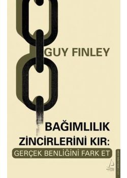 Bağımlılık Zincirlerini Kır: Gerçek Benliğini Fark Et