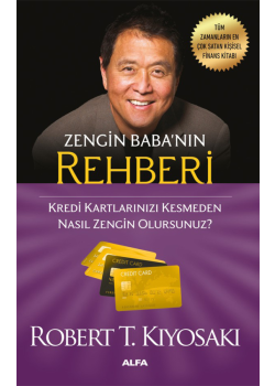 Zengin Babanın Rehberi - Kredi Kartlarınızı Kesmeden Nasıl Zengin Olursunuz?