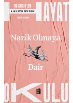 Hayat Okulu - Nazik Olmaya Dair