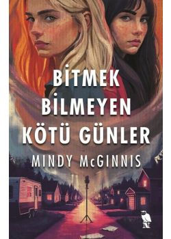 Bitmek Bilmeyen Kötü Günler