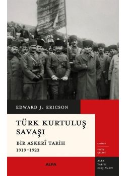 Türk Kurtuluş Savaşı - Bir Askeri Tarih 1919 - 1923