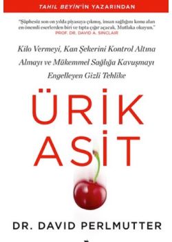 Ürik Asit - Mükemmel Sağlığa Kavuşmayı Engelleyen Gizli Tehlike 