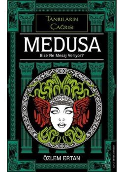 Medusa - Bize Ne Mesaj Veriyor? Tanrılan Çağrısı 