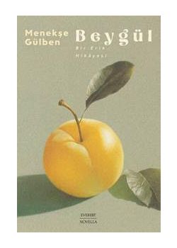 Beygül - Bir Erik Hikayesi