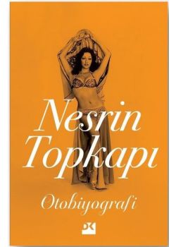 Nesrin Topkapı: Otobiyografi 