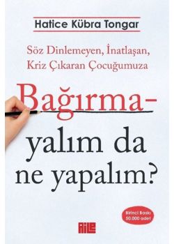 Bağırmayalım da Ne Yapalım? 