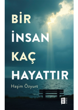 Bir İnsan Kaç Hayattır