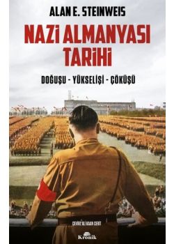 Nazi Almanyası Tarihi  (Doğuşu - Yükselişi - Çöküşü)