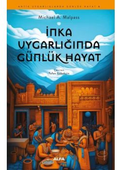 İnka Uygarlığında Günlük Hayat 