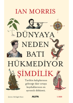 Dünyaya Neden Batı Hükmediyor - Şimdilik