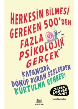 Herkesin Bilmesi Gereken 500'den Fazla Psikolojik Gerçek