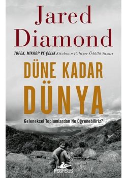 Düne Kadar Dünya - Geleneksel Toplumlardan Ne Öğrenebiliriz? 