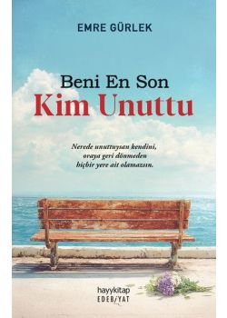 Beni En Son Kim Unuttu