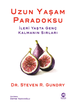 Uzun Yaşam Paradoksu - İleri Yaşta Genç Kalmanın Sırları 