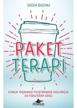 Paket Terapi - Günlük Yaşamınızı İyileştirmenizi Sağlayacak 100 Psikoterapi Aracı