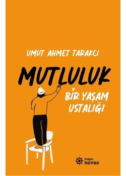 Mutluluk - Bir Yaşam Ustalığı