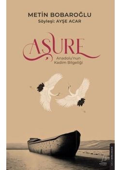 Aşure - Anadolu'nun Kadim Bilgeliği