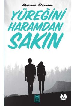 Yüreğini Haramdan Sakın