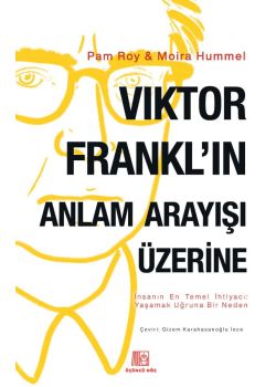 Viktor Frankl'ın Anlam Arayışı Üzerine