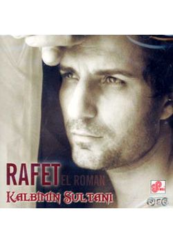 Kalbimin Sultani  Rafet El Roman