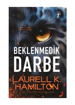 Beklenmedik Darbe - Bir Anita Blake Vampir Avcısı Romanı