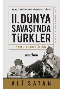 2. Dünya Savaşında Türkler - Savaş Esaret İltica