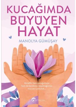 Kucağımda Büyüyen Hayat