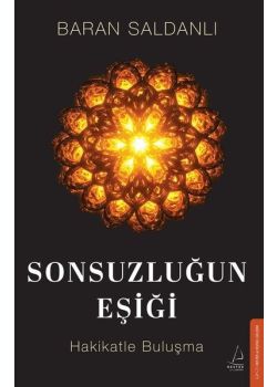 Sonsuzluğun Eşiği - Hakikatle Buluşma