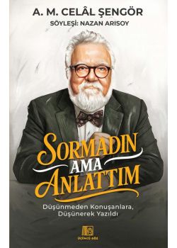 Sormadın Ama Anlattım