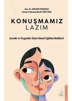 Konuşmamız Lazım - Çocuk ve Ergenler İçin Cinsel Eğitim Rehberi