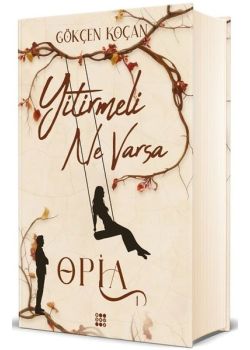 Opia (Cilt 1) Yitirmeli Ne Varsa 