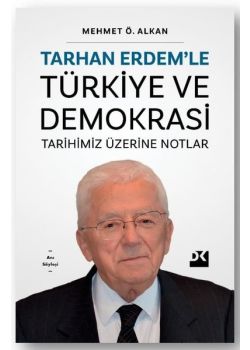 Tarhan Erdem'le Türkiye ve Demokrasi