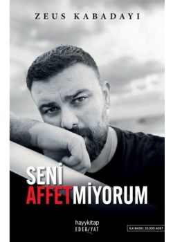 Seni Affetmiyorum