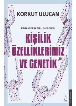 Kişilik Özelliklerimiz ve Genetik - Karakterin Gizli Şifreleri