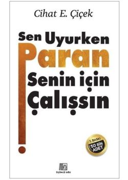 Sen Uyurken Paran Senin İçin Çalışsın