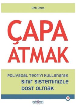 Çapa Atmak - Polivagal Teoriyi Kullanarak Sinir Sisteminizle Dost Olmak