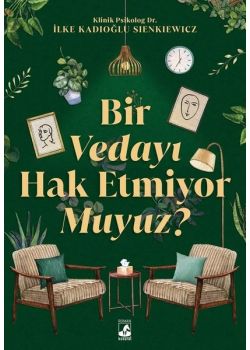 Bir Vedayı Hak Etmiyor muyuz?
