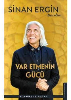 Var Etmenin Gücü - Sorunsuz Hayat