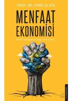 Menfaat Ekonomisi - Büyük Hesaplaşmaya Doğru Yeni Dünya  