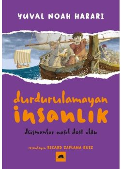 Durdurulamayan İnsanlık 3 - Düşmanlar Nasıl Dost Oldu