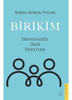 Birikim - Ebeveynliğe Dair Davetler