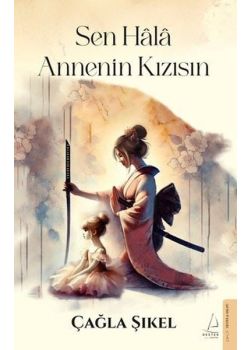 Sen Hala Annenin Kızısın