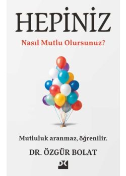 Hepiniz Nasıl Mutlu Olursunuz?