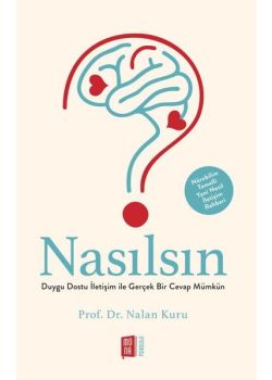 Nasılsın? Duygu Dostu İletişim İle Gerçek Bir Cevap Mümkün