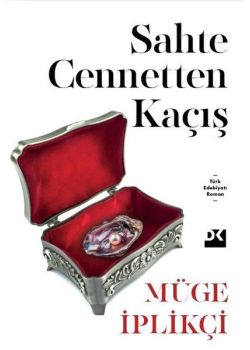 Sahte Cennetten Kaçış