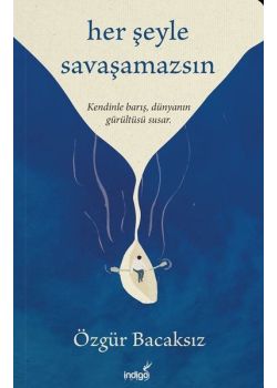 Her Şeyle Savaşamazsın