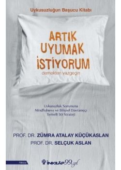 Artık Uyumak İstiyorum - Uykusuzluğun Başucu Kitabı