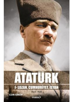 Atatürk 1 - Lozan Cumhuriyet İsyan 1923 - 1925