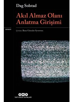 Akıl Almaz Olanı Anlatma Girişimi