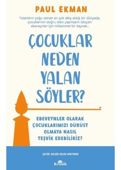 Çocuklar Neden Yalan Söyler? Ebeveynler Olarak Çocuklarımızı Dürüst Olmaya Nasıl Teşvik Edebiliriz?